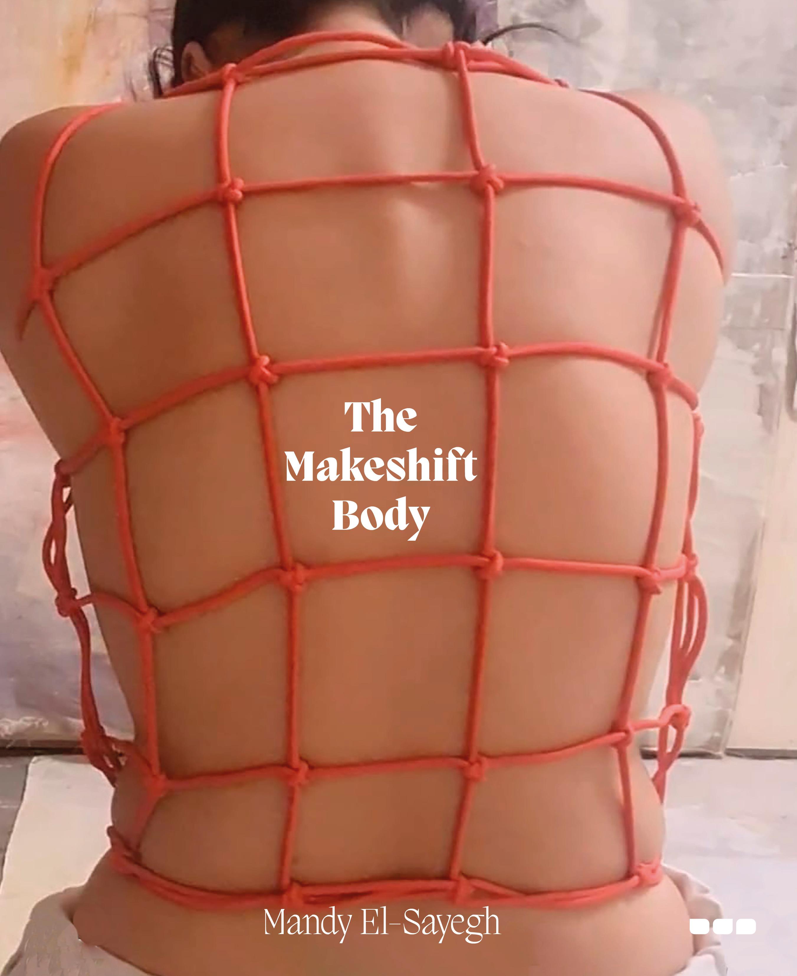 Vorderes Coverbild The Makeshift Body: Mandy El-Sayegh