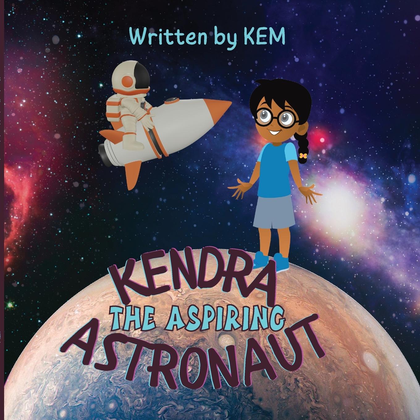 Vorderes Coverbild Kendra the Aspiring Astronaut