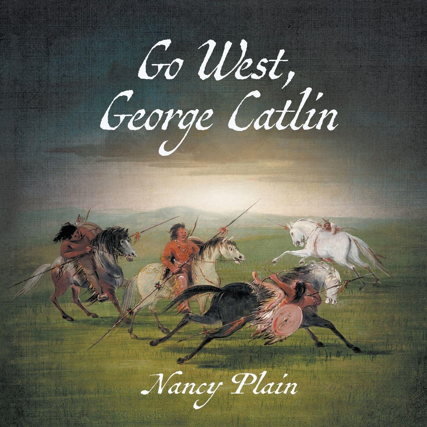 Vorderes Coverbild Go West, George Catlin