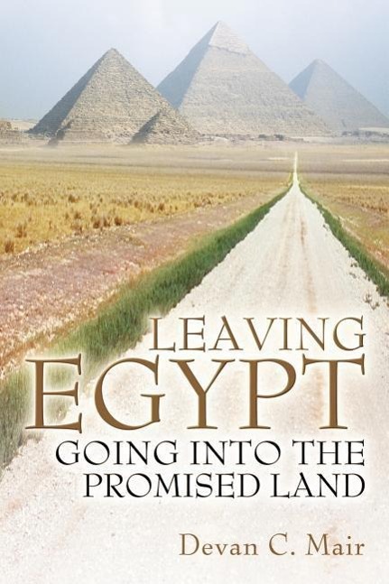 Vorderes Coverbild Leaving Egypt Going Into the Promised Land