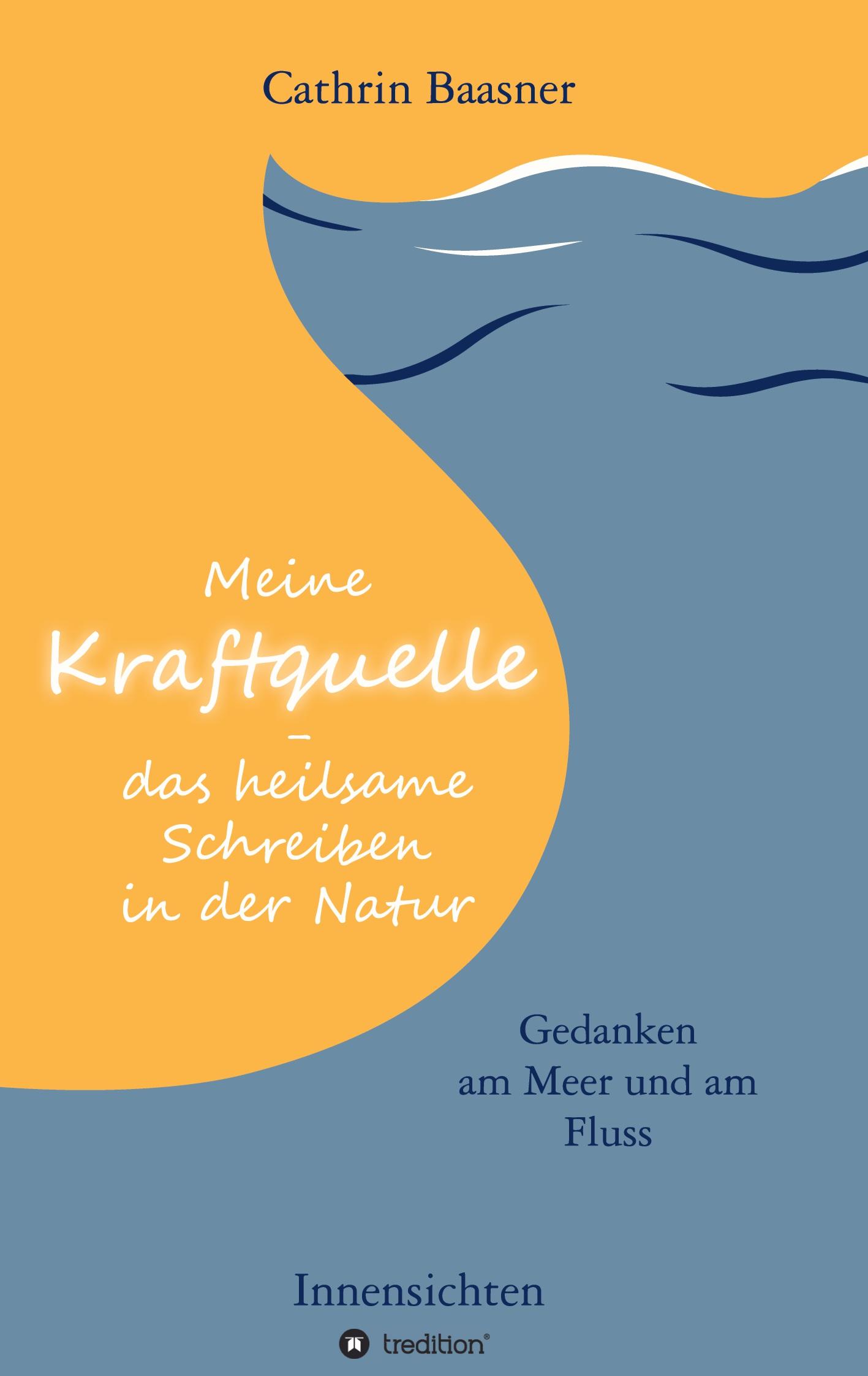 Vorderes Coverbild Meine Kraftquelle - das heilsame Schreiben in der Natur