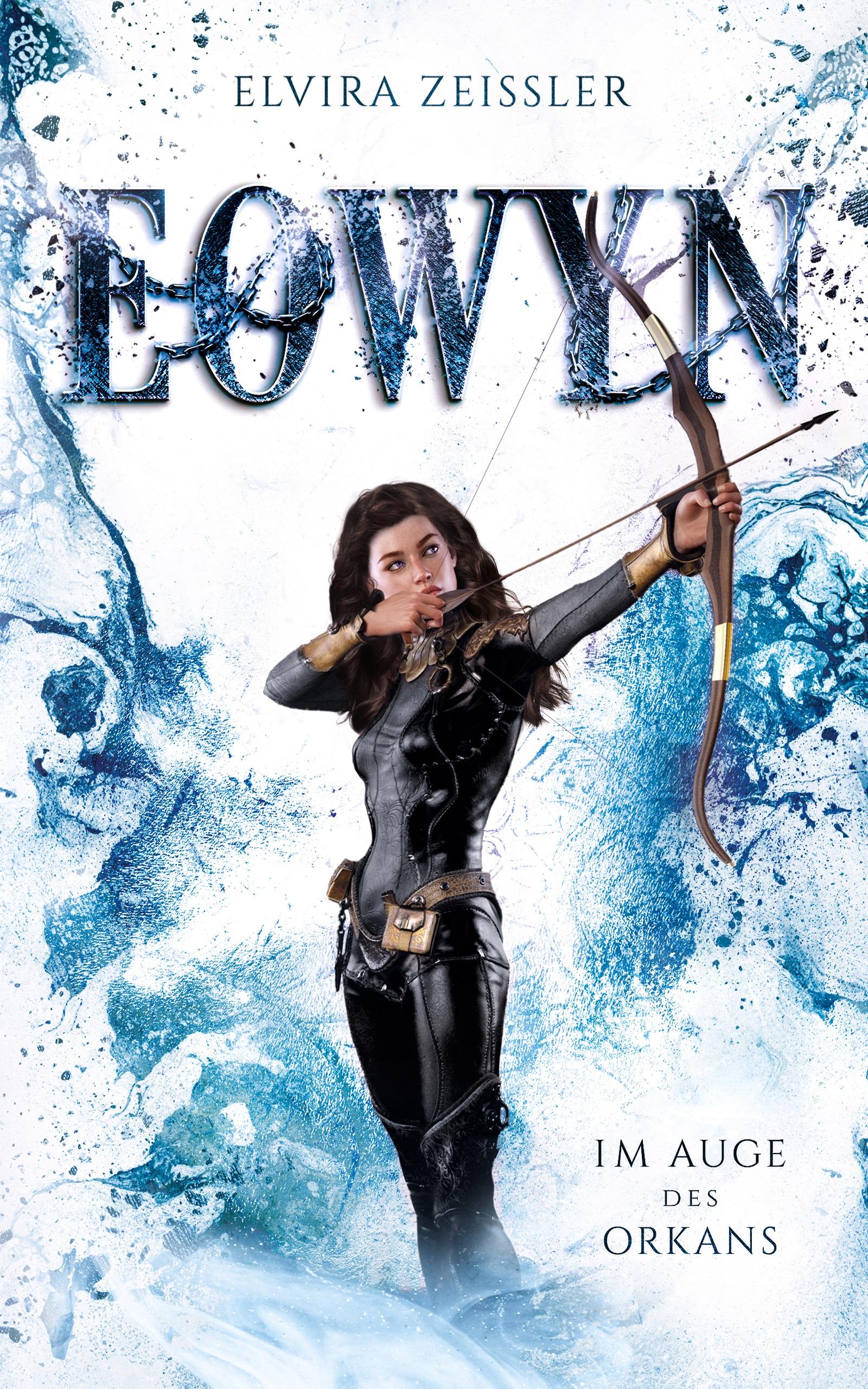 Vorderes Coverbild Eowyn: Im Auge des Orkans (Eowyn-Saga III)