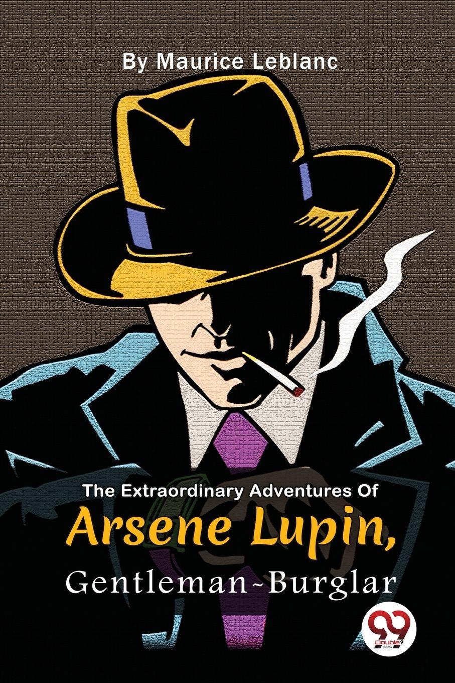 Vorderes Coverbild The Extraordinary Adventures Of Arsène Lupin, Gentleman-Burglar