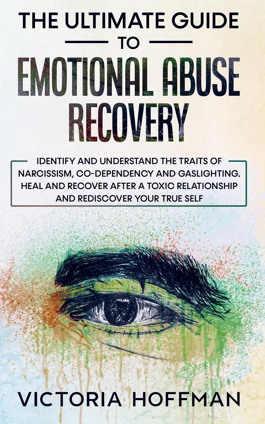 Vorderes Coverbild The Ultimate Guide to Emotional Abuse Recovery
