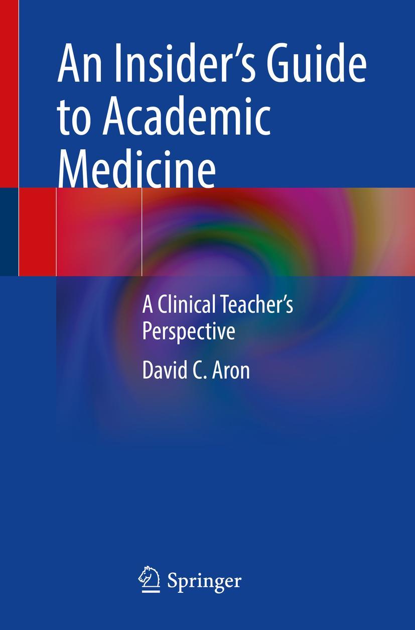Vorderes Coverbild An Insider's Guide to Academic Medicine