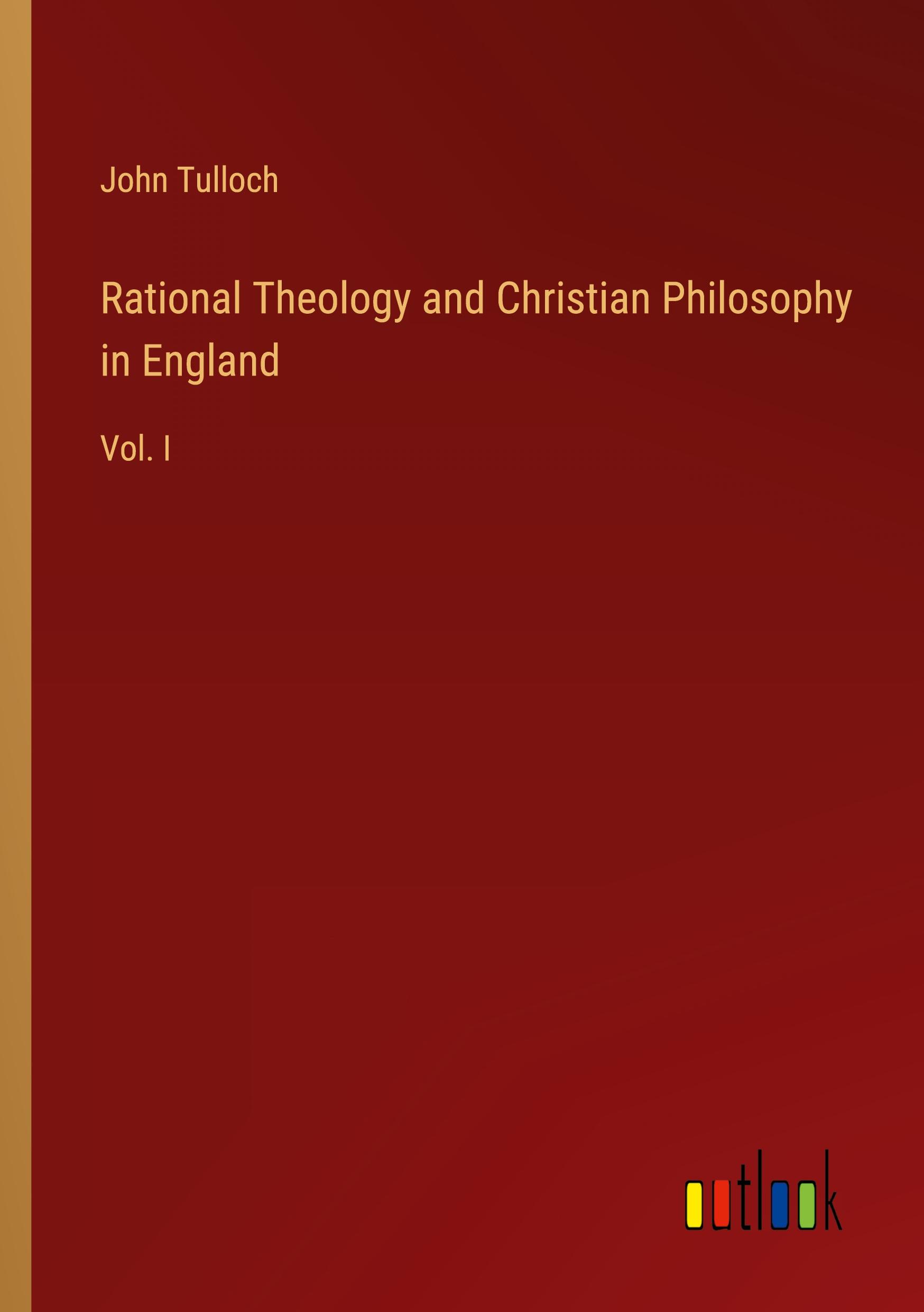 Vorderes Coverbild Rational Theology and Christian Philosophy in England