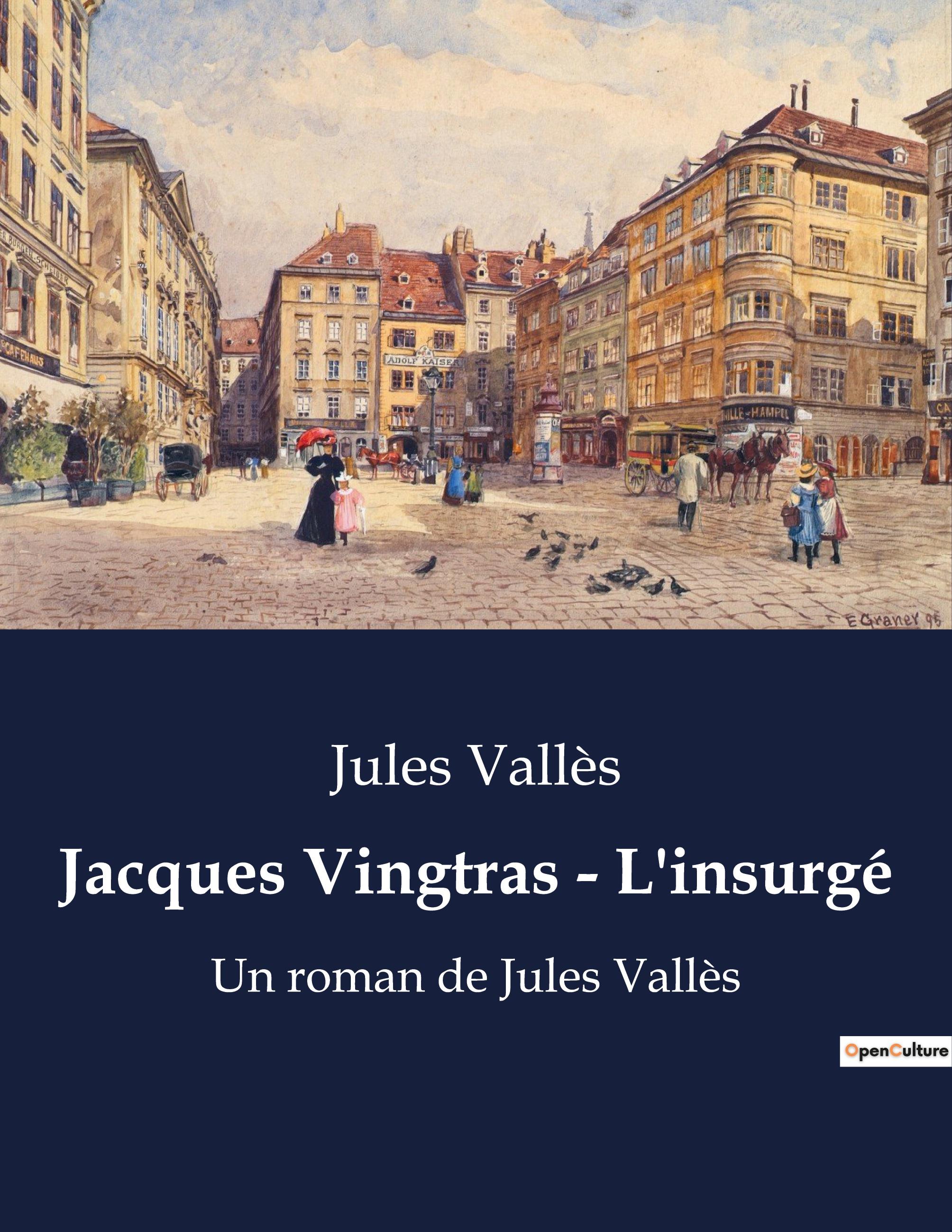 Vorderes Coverbild Jacques Vingtras - L'insurgé