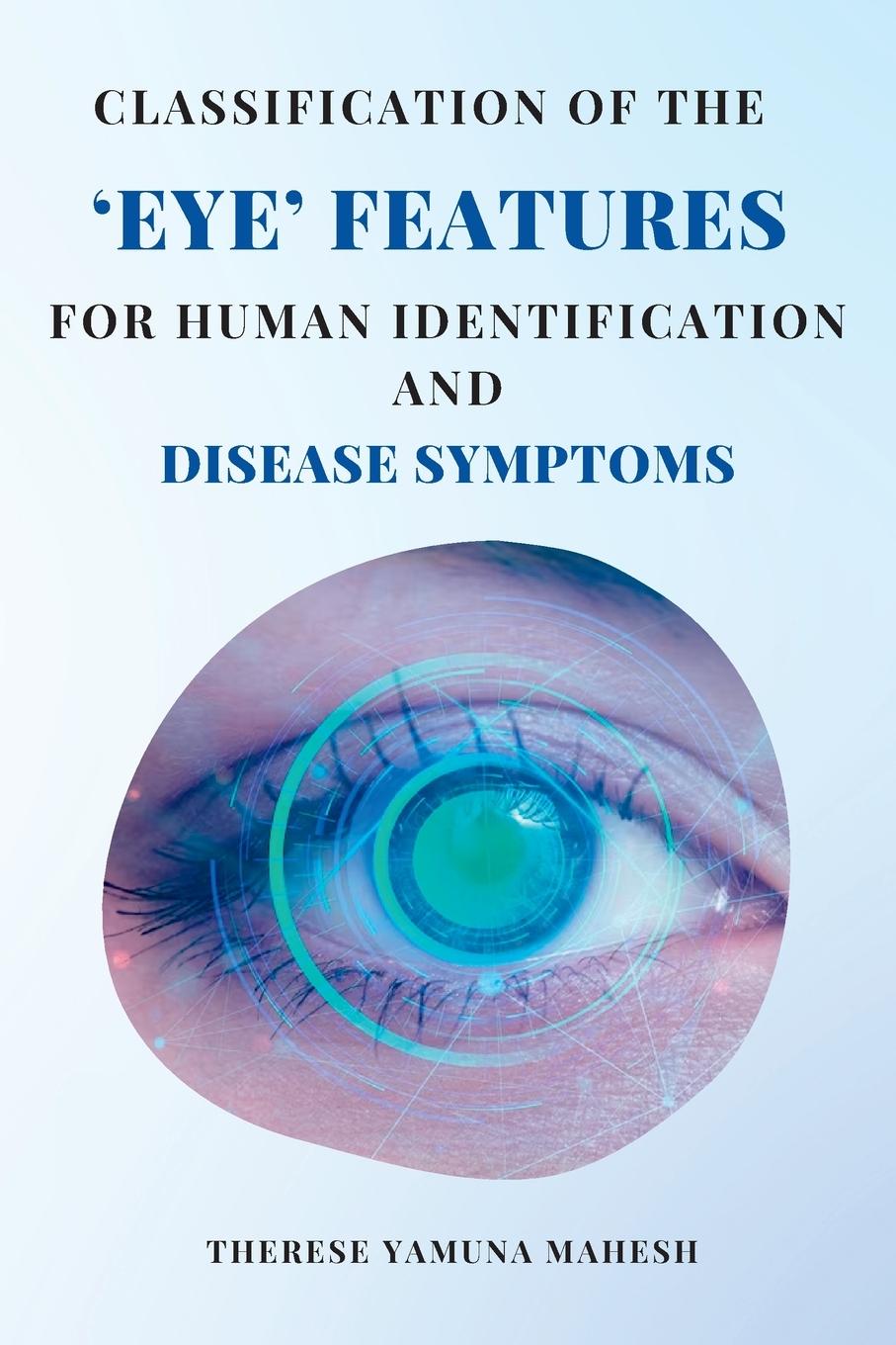 Vorderes Coverbild Classification of the Eye Features for Human Identification and Disease Symptoms