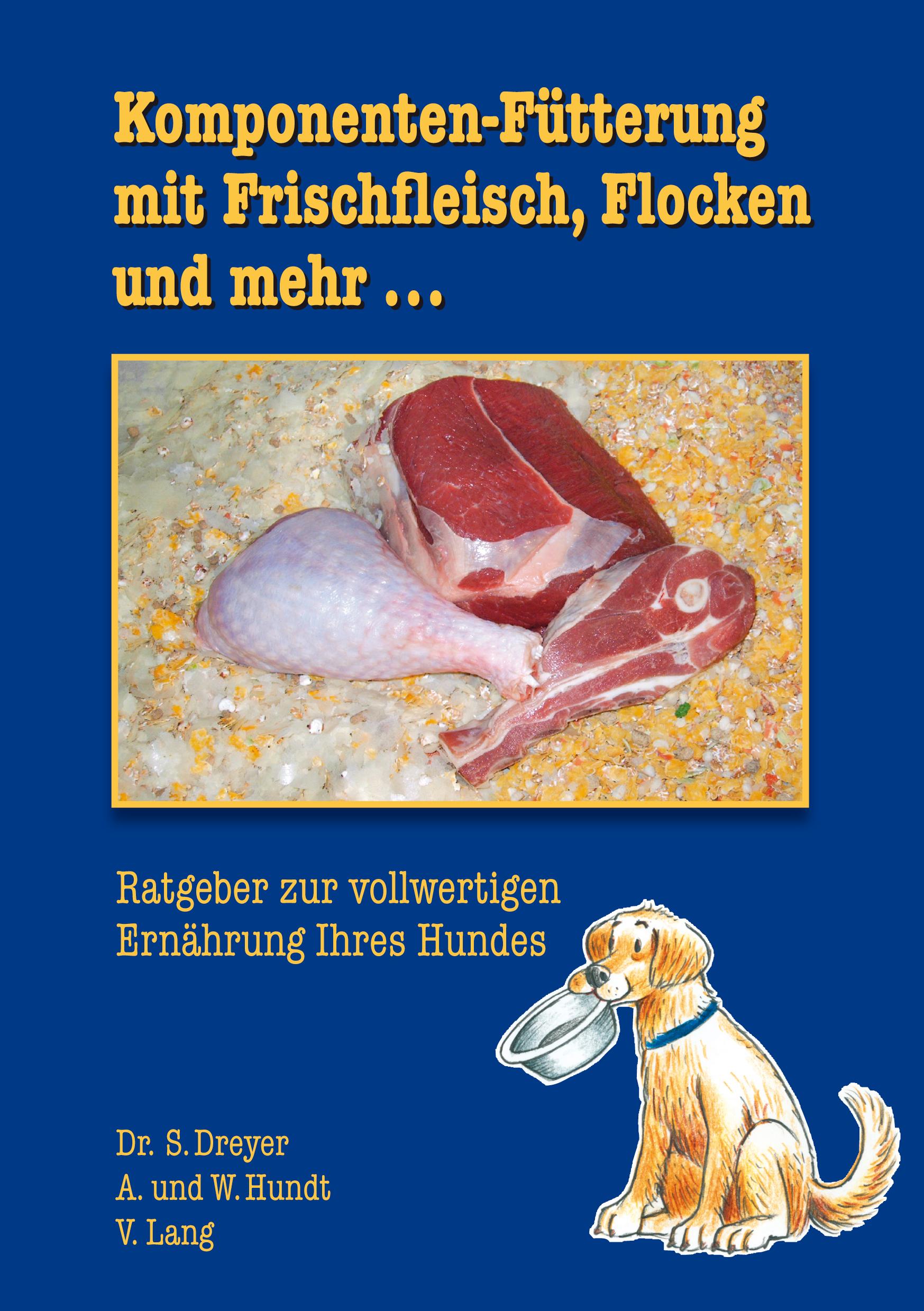 Vorderes Coverbild Komponenten-Fütterung mit Frischfleisch, Flocken und mehr...