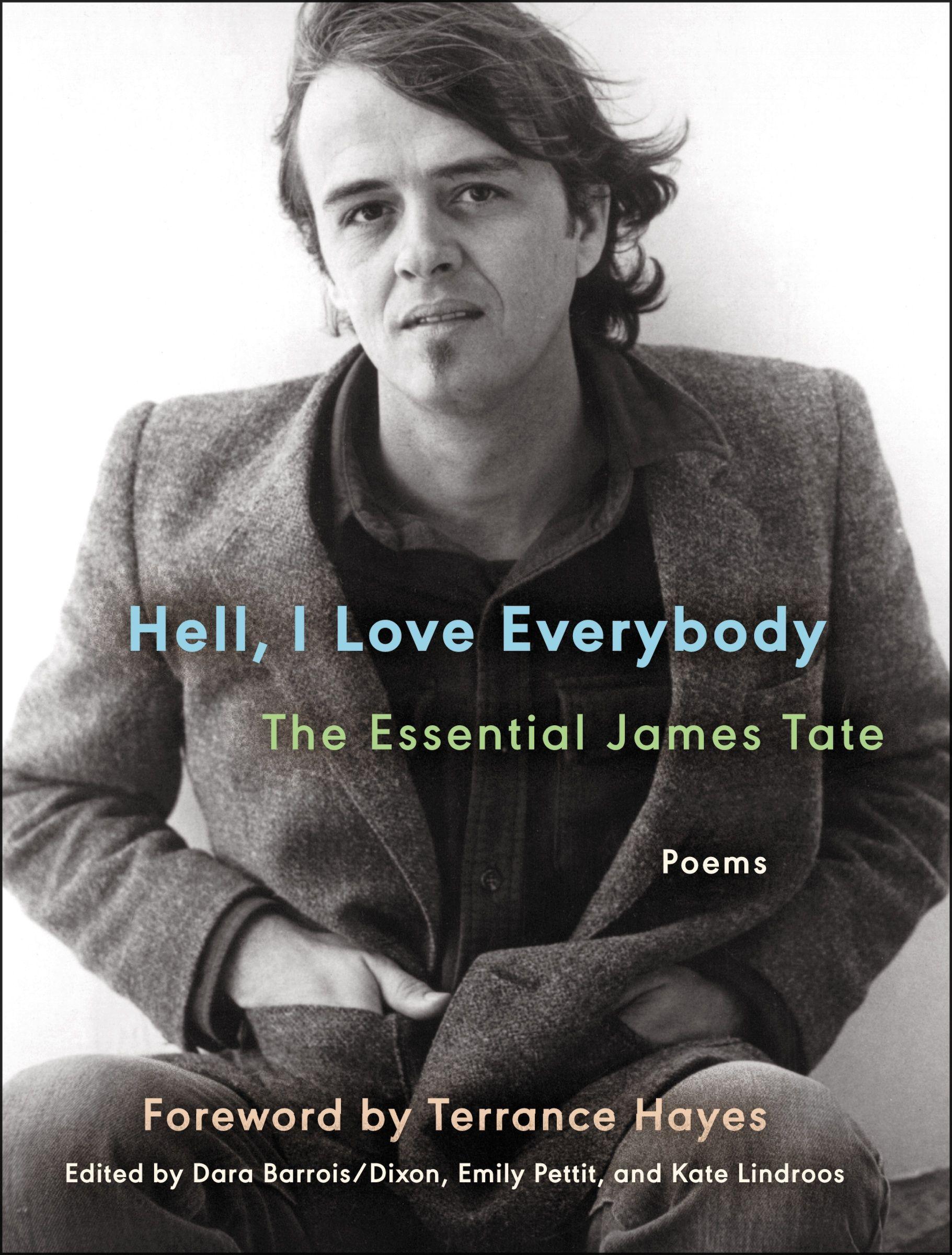 Vorderes Coverbild Hell, I Love Everybody: The Essential James Tate