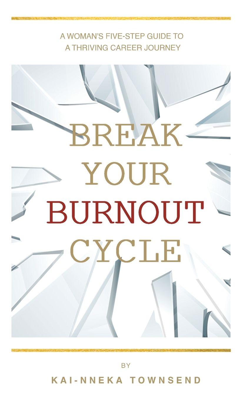 Vorderes Coverbild Break Your Burnout Cycle