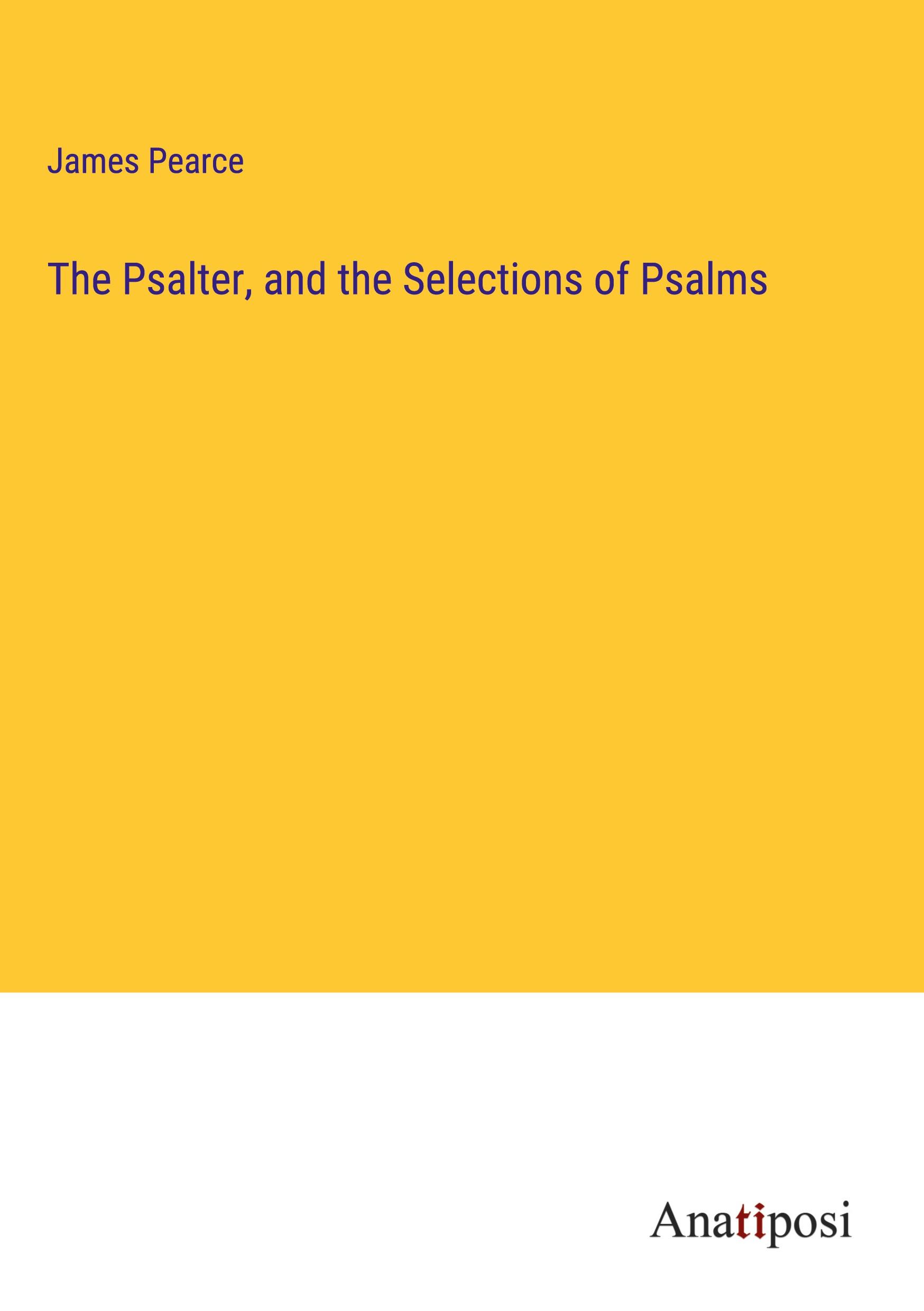 Vorderes Coverbild The Psalter, and the Selections of Psalms