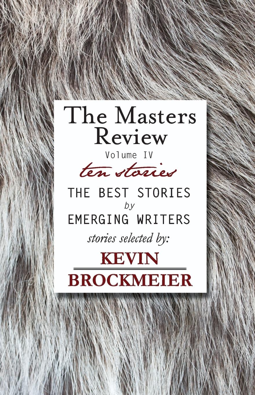 Vorderes Coverbild The Masters Review Volume IV with Stories Selected by Kevin Brockmeier