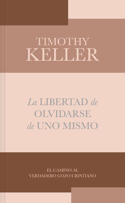 Vorderes Coverbild La Libertad de Olvidarse de Uno Mismo