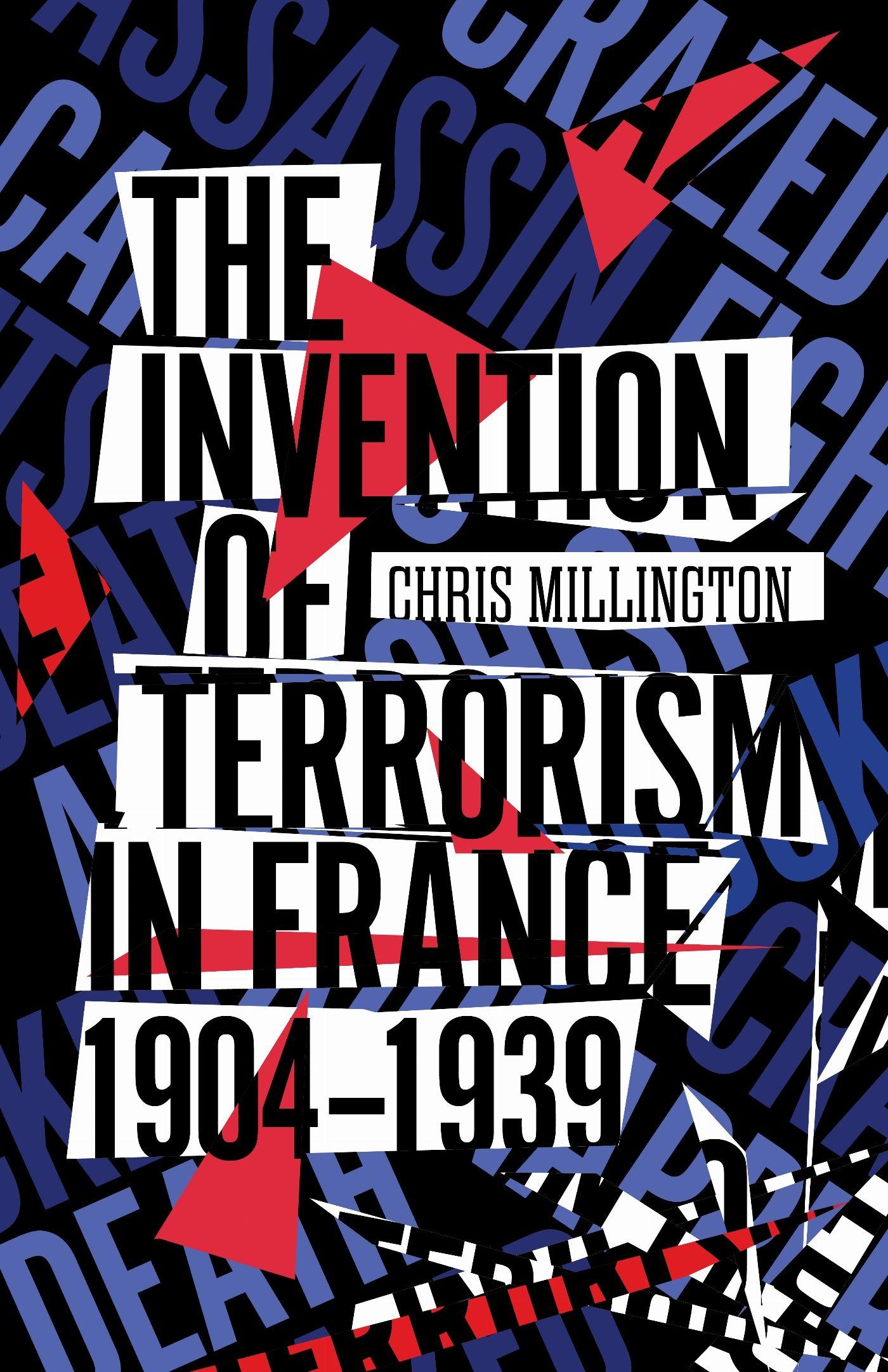 Vorderes Coverbild The Invention of Terrorism in France, 1904-1939