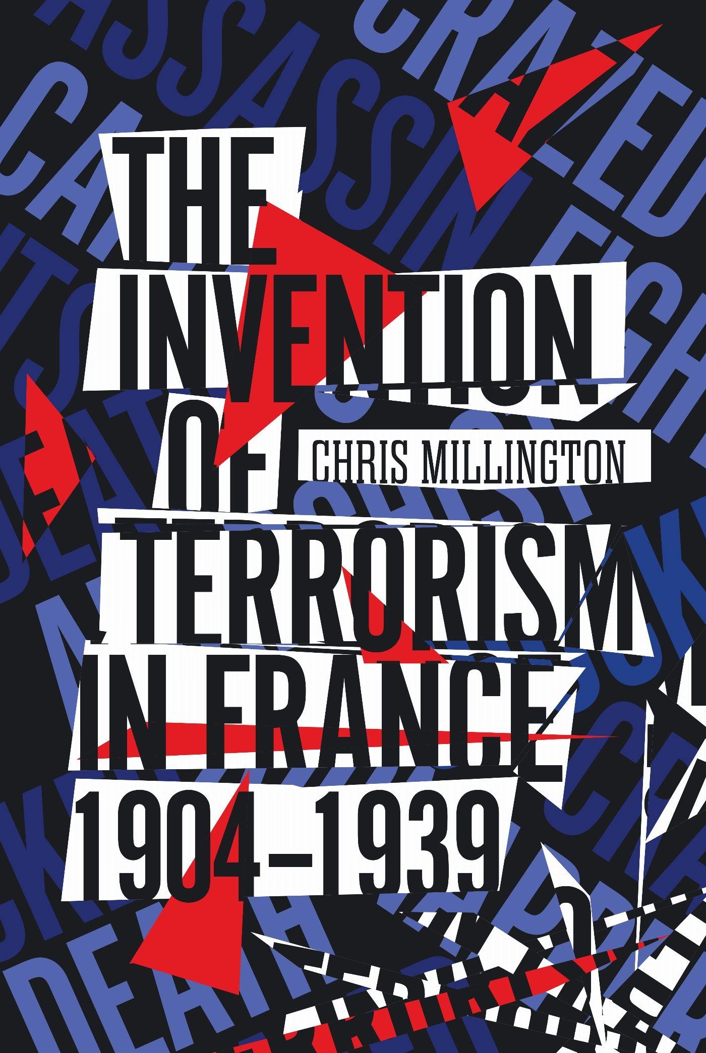 Vorderes Coverbild The Invention of Terrorism in France, 1904-1939