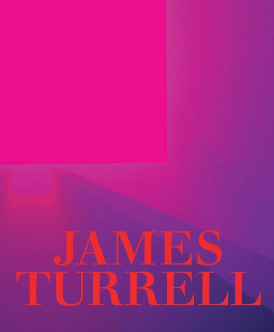 Vorderes Coverbild James Turrell: A Retrospective