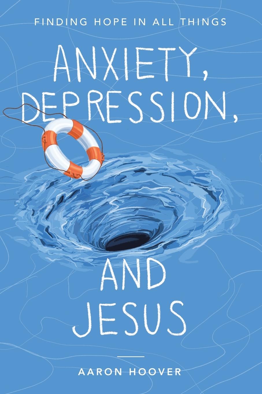Vorderes Coverbild Anxiety, Depression, and Jesus