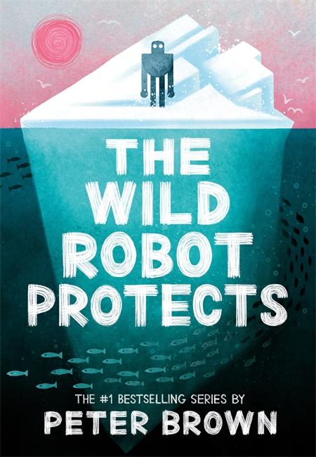 Vorderes Coverbild The Wild Robot Protects (The Wild Robot 3)