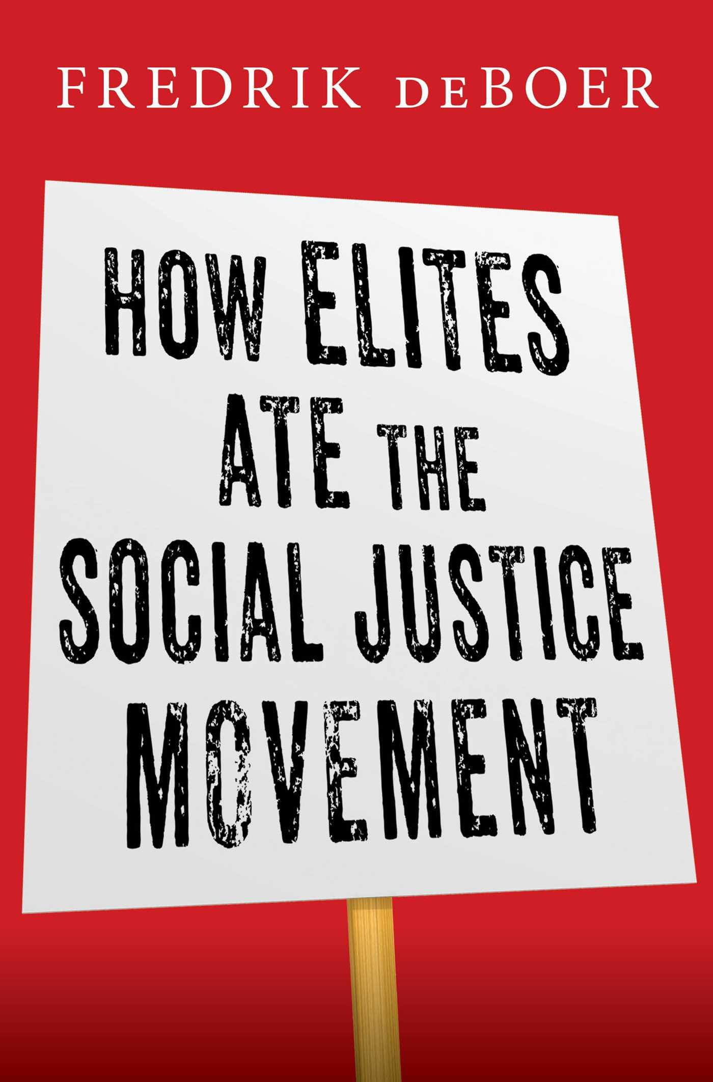 Vorderes Coverbild How Elites Ate the Social Justice Movement