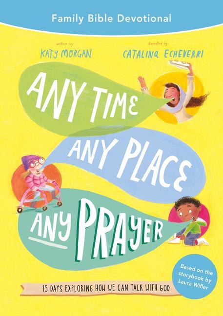 Vorderes Coverbild Any Time, Any Place, Any Prayer Family Bible Devotional