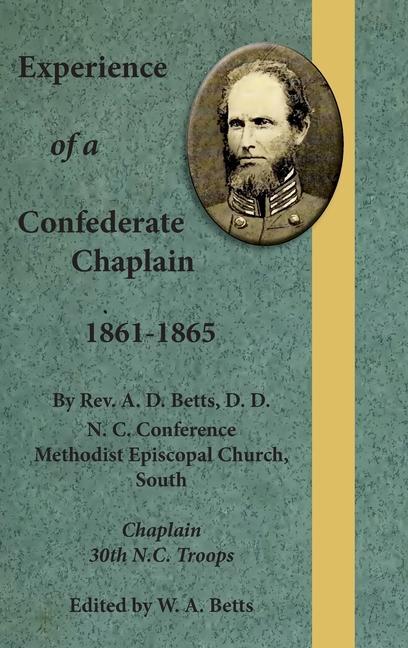 Vorderes Coverbild Experience of a Confederate Chaplain 1861-1865