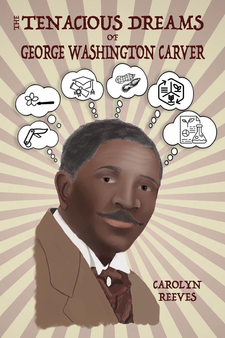 Vorderes Coverbild The Tenacious Dreams of George Washington Carver