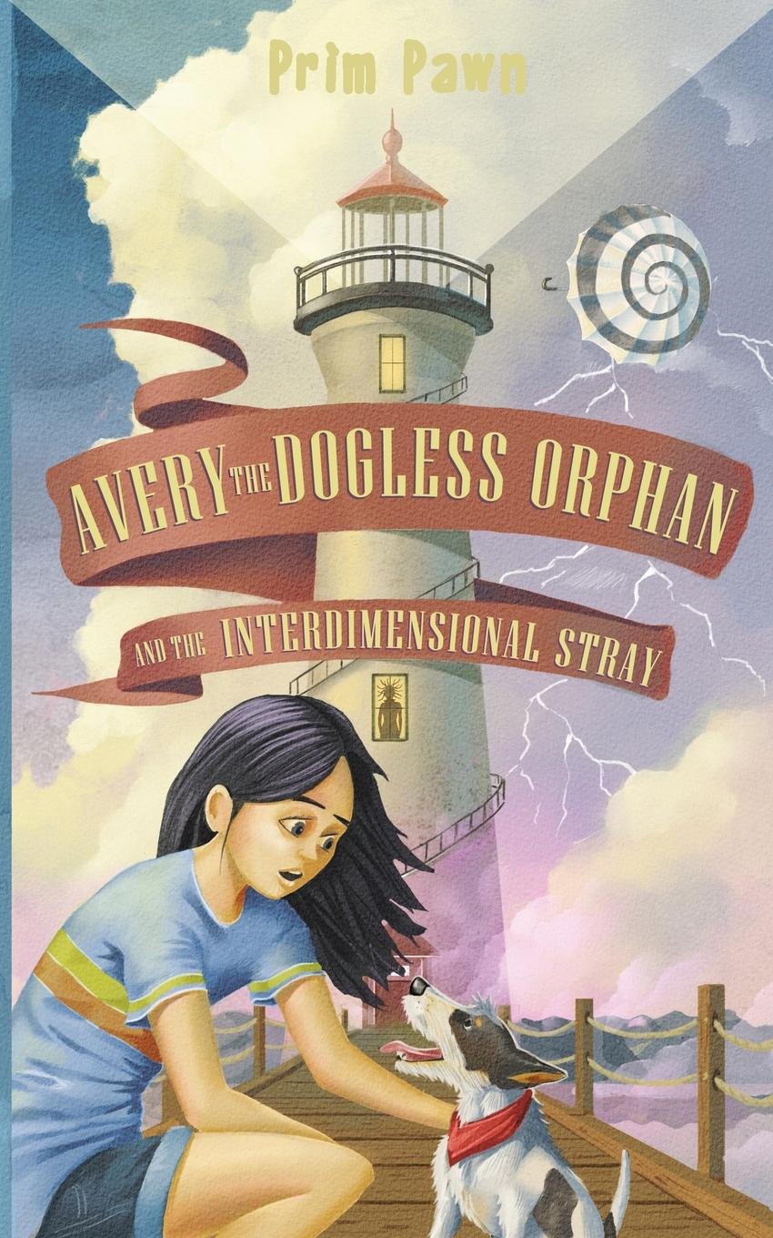 Vorderes Coverbild Avery the Dogless Orphan and the Interdimensional Stray