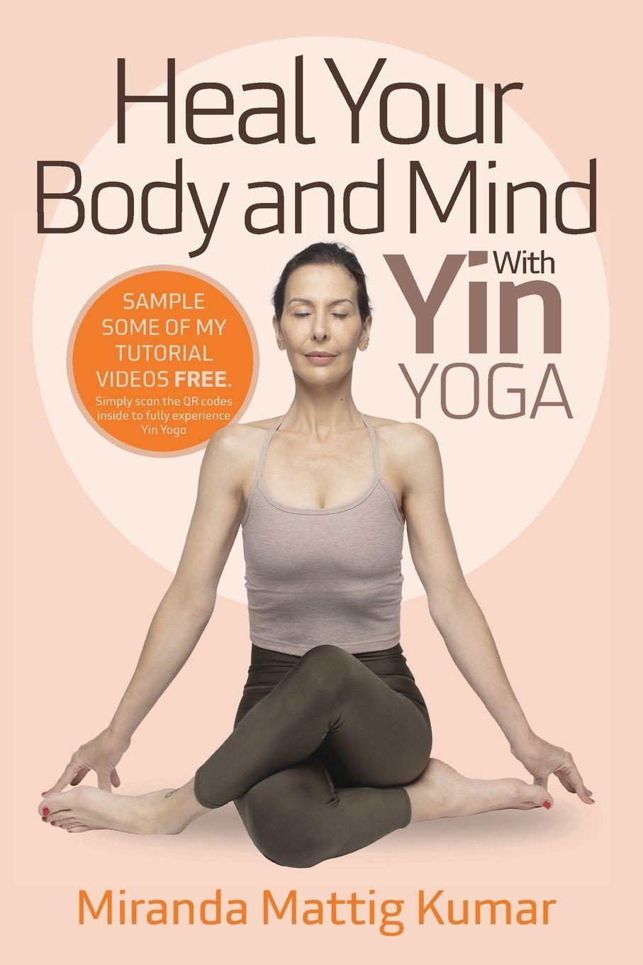 Vorderes Coverbild Heal Your Body and Mind with Yin Yoga