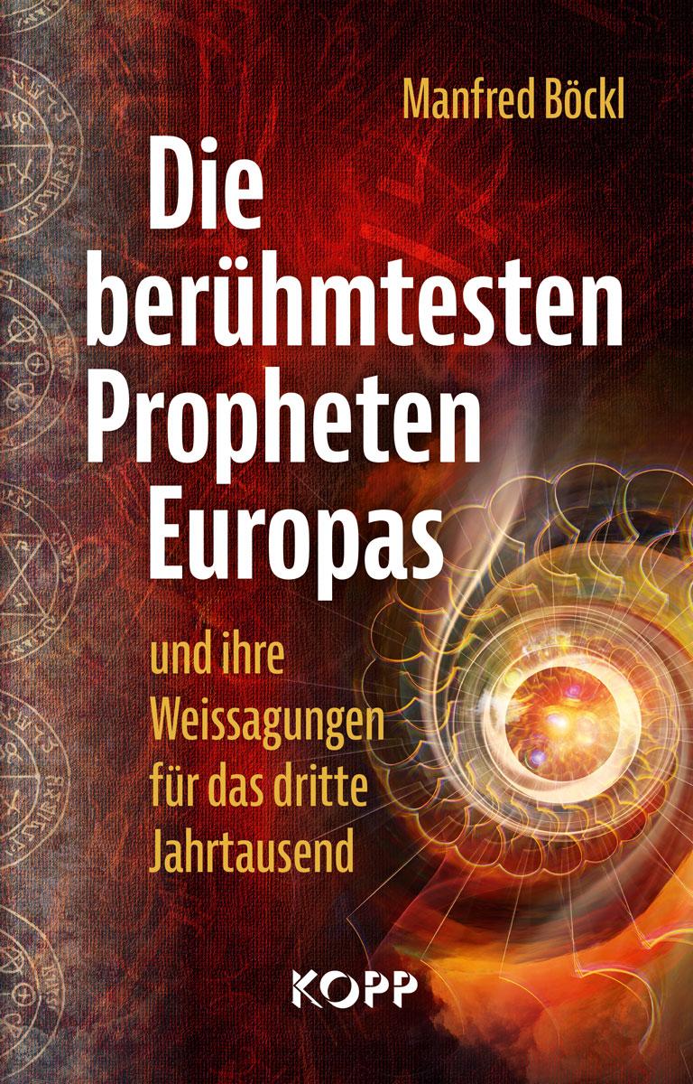 Vorderes Coverbild Die berühmtesten Propheten Europas und ihre Weissagungen für das dritte Jahrtausend