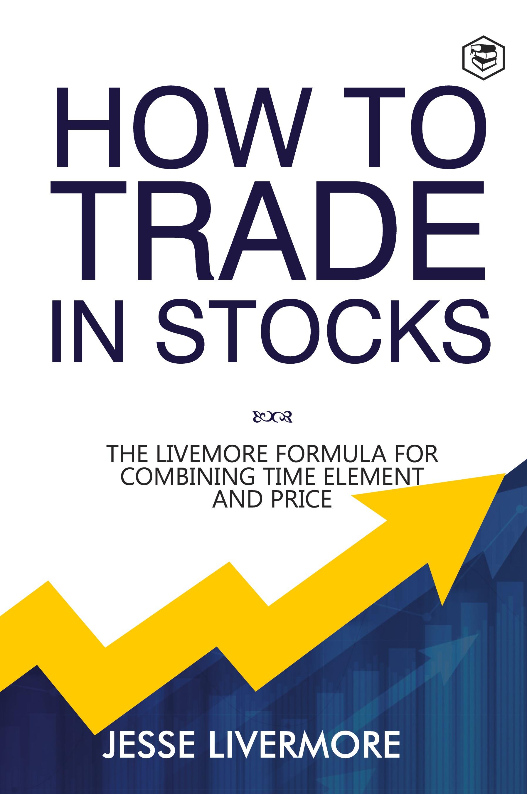 Vorderes Coverbild How to Trade In Stocks (BUSINESS BOOKS)