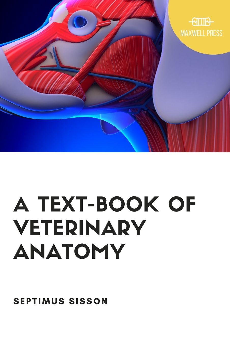 Vorderes Coverbild A TextBook of Veterinary Anatomy