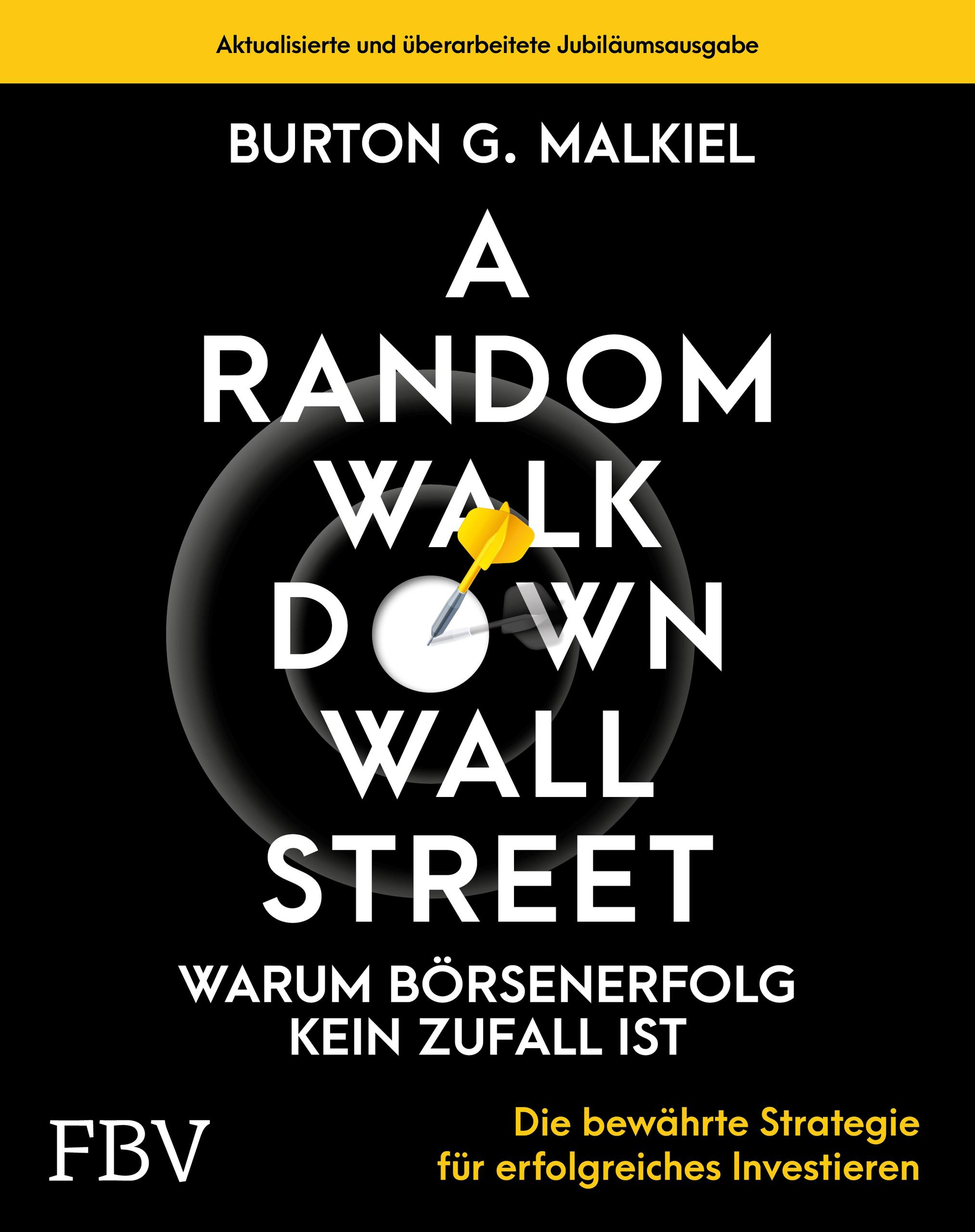 Vorderes Coverbild A Random Walk Down Wallstreet - warum Börsenerfolg kein Zufall ist