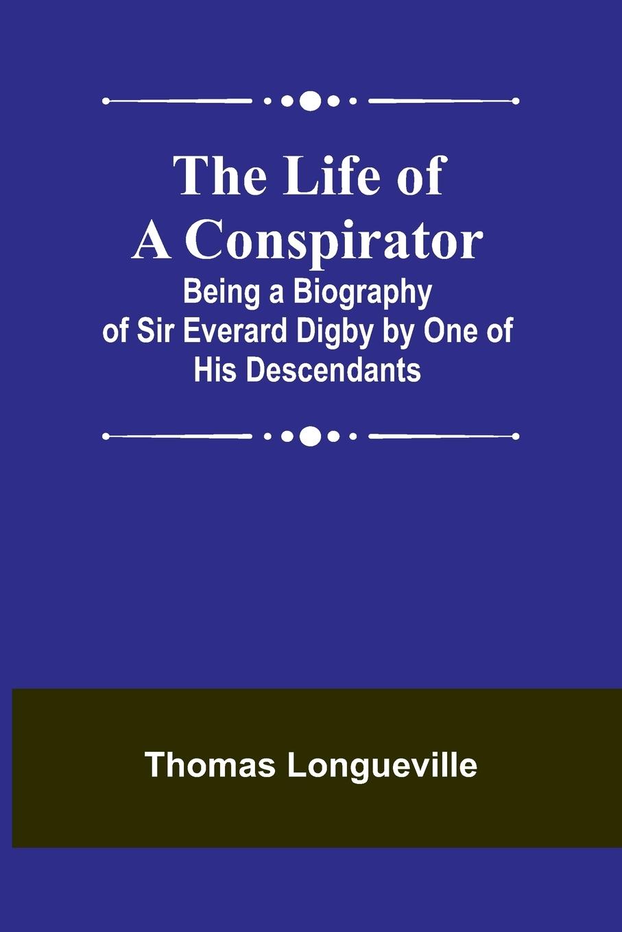Vorderes Coverbild The Life of a Conspirator