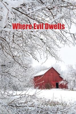 Vorderes Coverbild Where Evil Dwells