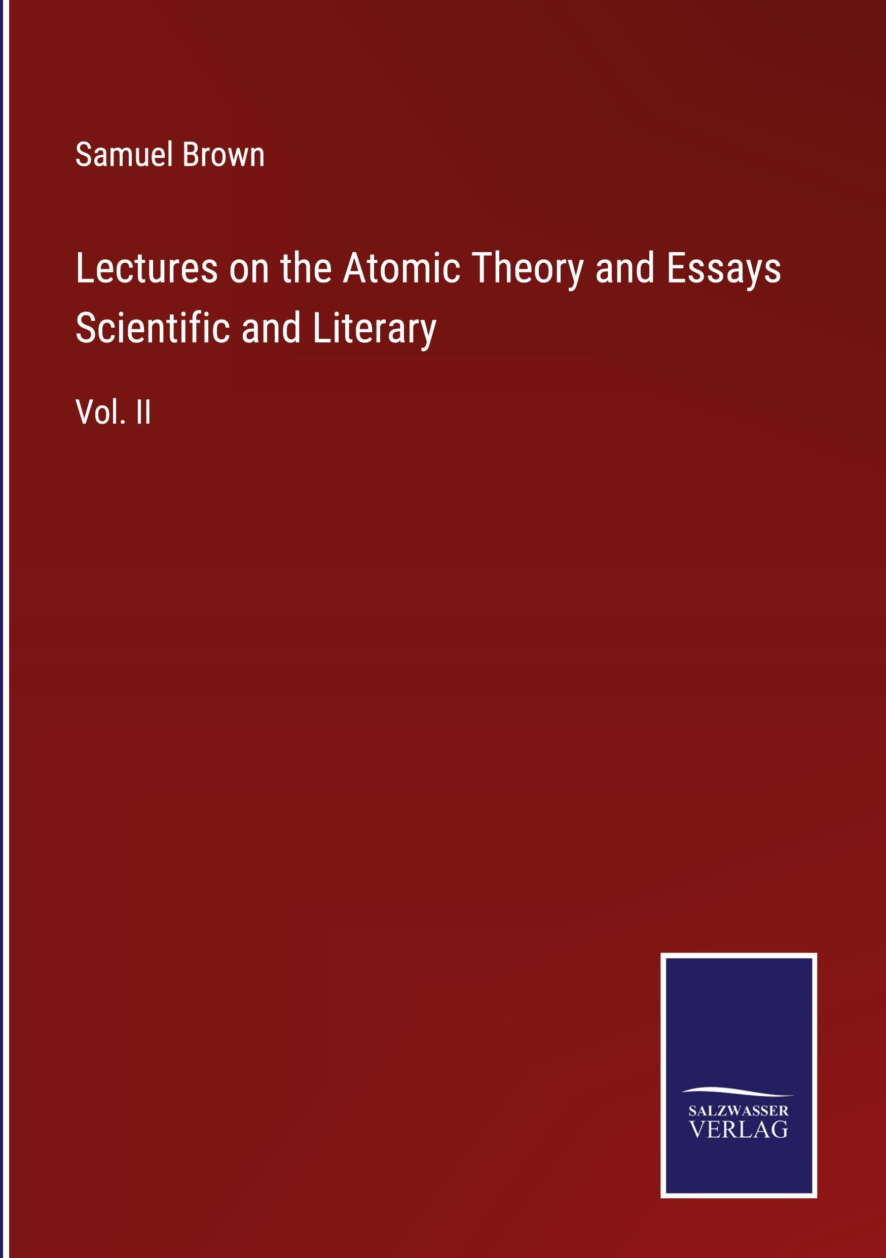 Vorderes Coverbild Lectures on the Atomic Theory and Essays Scientific and Literary