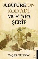 Vorderes Coverbild Atatürkün Kod Adi - Mustafa Serif