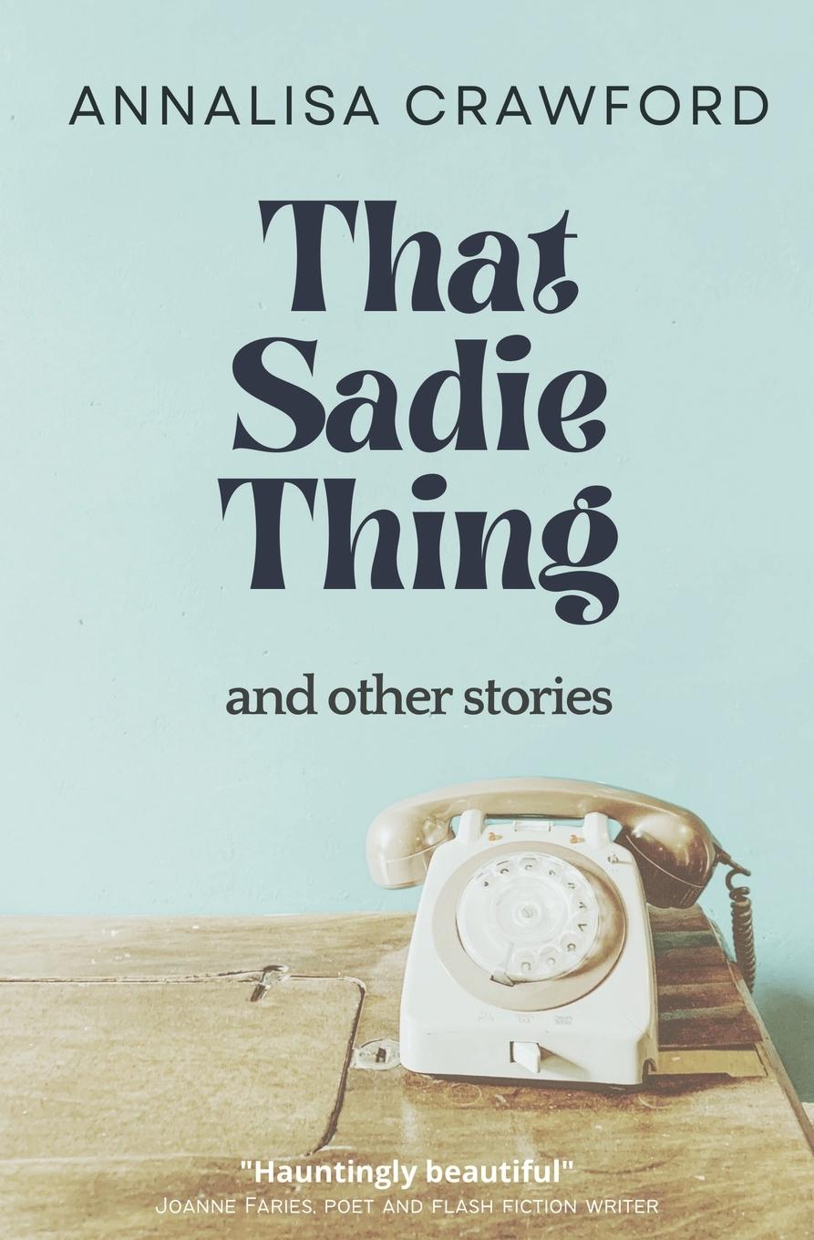 Vorderes Coverbild That Sadie Thing and other stories