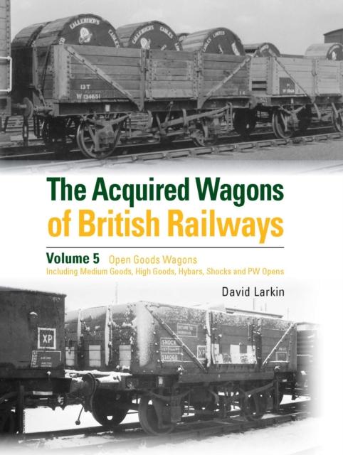 Vorderes Coverbild The Acquired Wagons of British Railways Volume 5