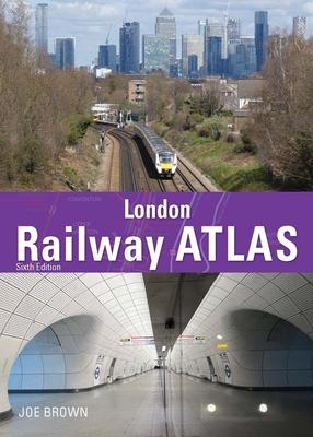Vorderes Coverbild London Railway Atlas 6th Edition