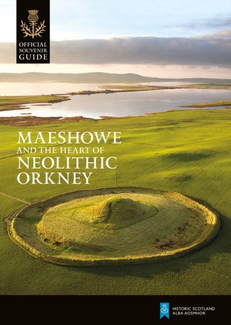 Vorderes Coverbild Maeshowe and the Heart of Neolithic Orkney