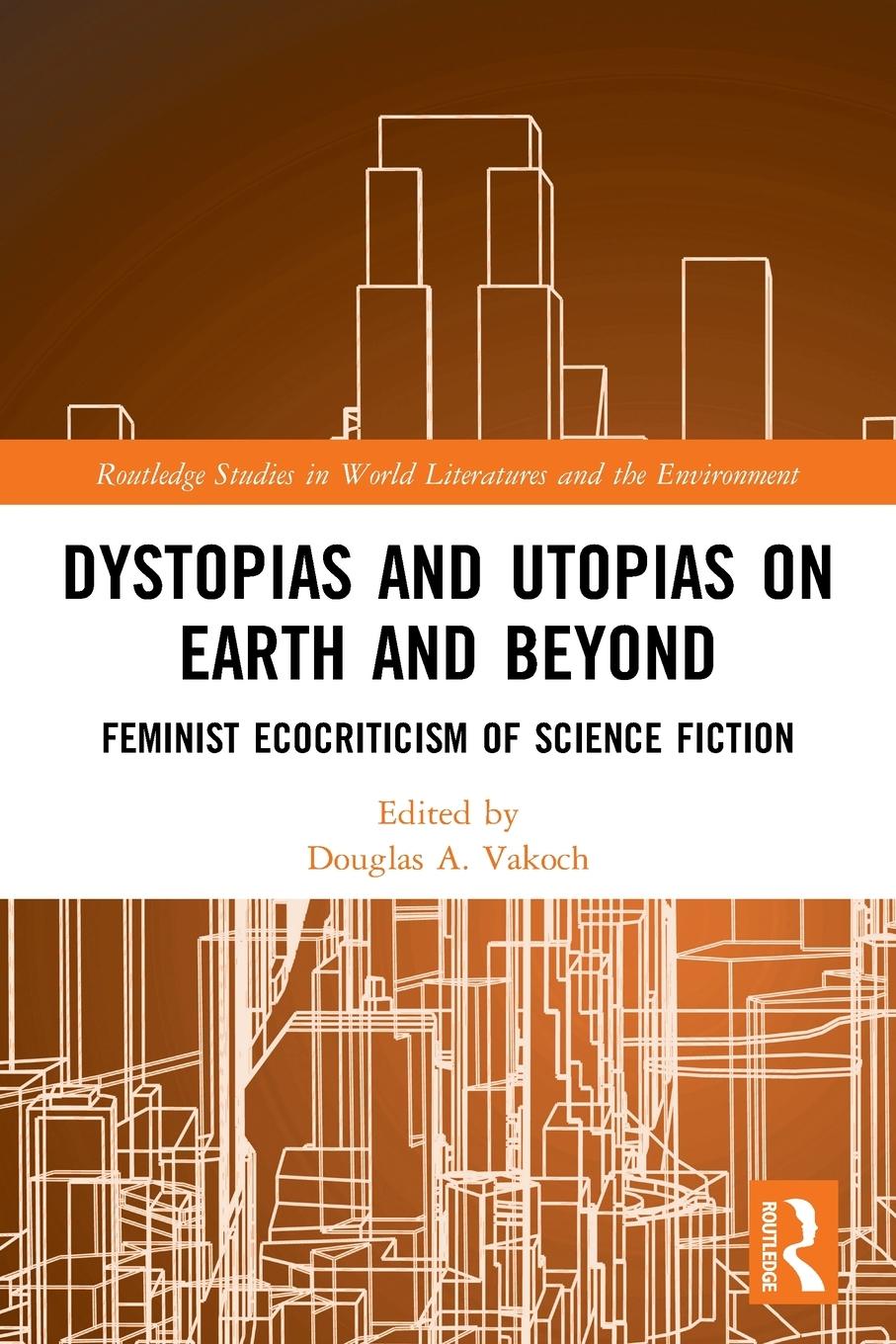 Vorderes Coverbild Dystopias and Utopias on Earth and Beyond