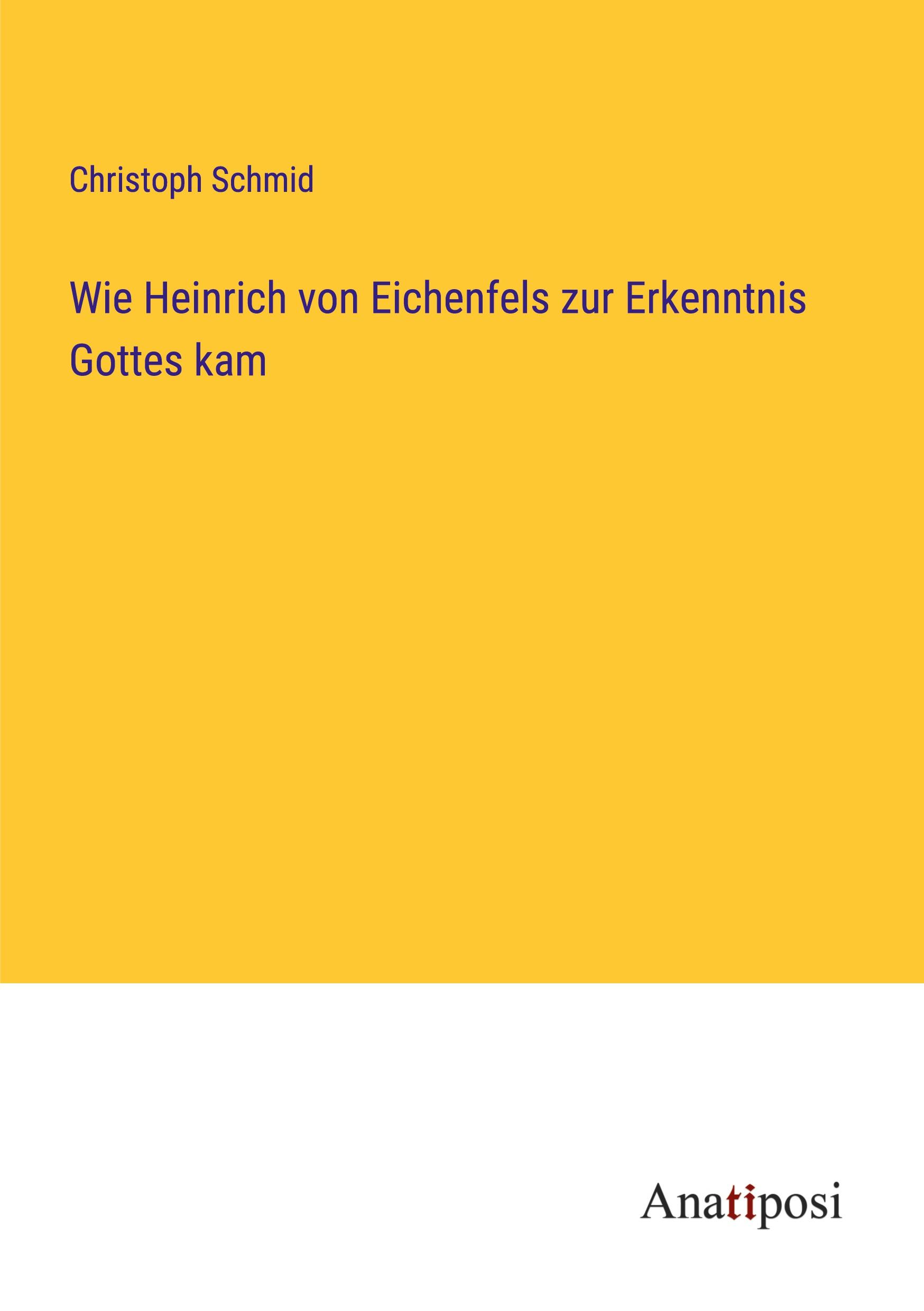 Vorderes Coverbild Wie Heinrich von Eichenfels zur Erkenntnis Gottes kam