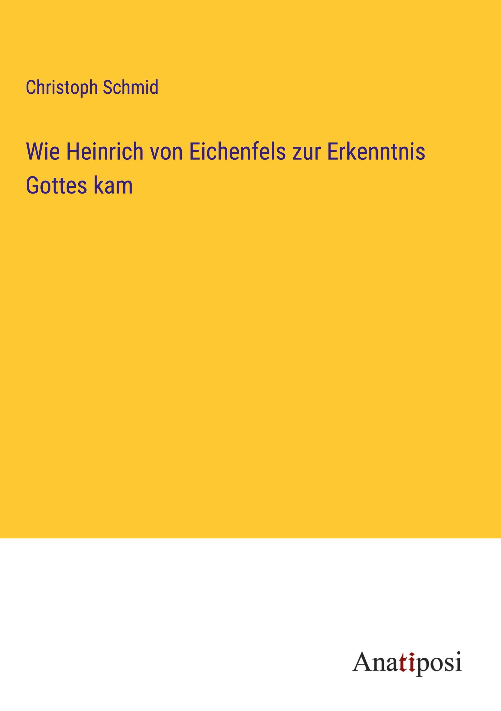 Vorderes Coverbild Wie Heinrich von Eichenfels zur Erkenntnis Gottes kam