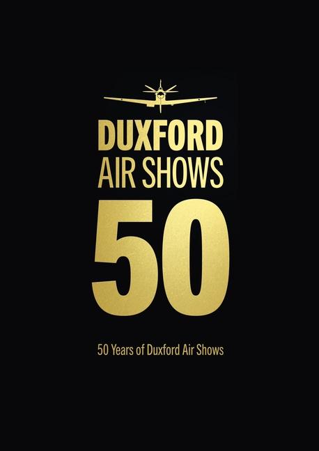 Vorderes Coverbild 50 Years of Duxford Air Shows