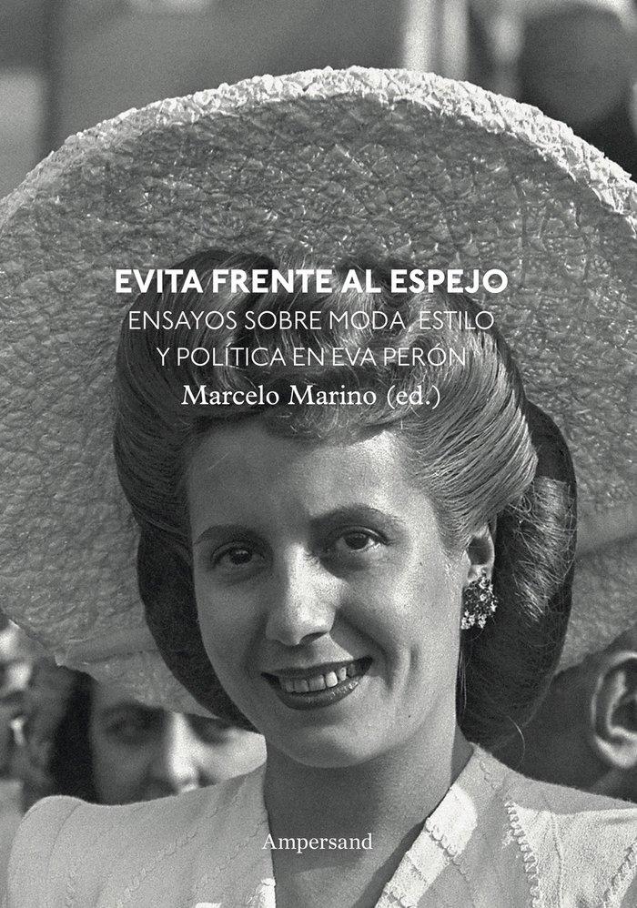Vorderes Coverbild Evita frente al espejo : ensayos sobre moda, estilo y política en Eva Perón