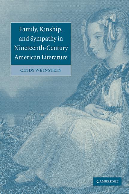 Vorderes Coverbild Family, Kinship, and Sympathy in Nineteenth-Century American Literature