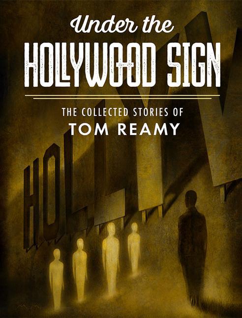 Vorderes Coverbild Under the Hollywood Sign: The Collected Stories of Tom Reamy