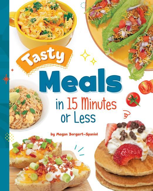 Vorderes Coverbild Tasty Meals in 15 Minutes or Less