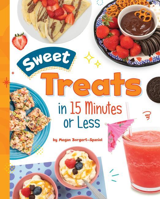 Vorderes Coverbild Sweet Treats in 15 Minutes or Less